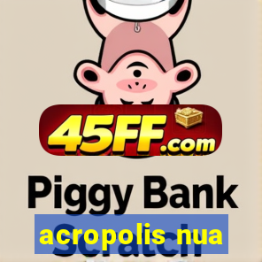 acropolis nua